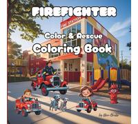 Firefighter: Color & Rescue: Coloring Book
