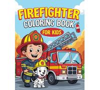 Firefighter Coloring Book For Kids: Fun Fireman & Fire Trucks Coloring Pages for Boys
