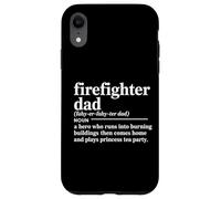Firefighter Dad Hero Who Runs Into Burning Homes Case for iPhone XR