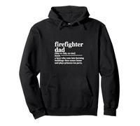 Firefighter Dad Hero Who Runs Into Burning Homes Pullover Hoodie