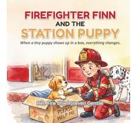 Firefighter Finn and the Station Puppy: When a tiny puppy shows up in a box, everything changes. (new illustrated books for firefighter finn)