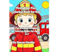 Firefighter Finn Coloring Book for Kids: Fun & Easy Firefighter Coloring Pages for Kids Ages 3-7 (Firefighter Finn: Fun & Adventures Stories)