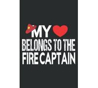 Firefighter I Love Fire Captain Fireman Gifts: Notebook: Planner, Diary, 6x9 120 Pages, Lined College Ruled Paper, Journal, Matte Finish Cover