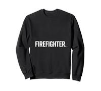 Firefighter Minimal Typography Fire Rescue Pride Sweatshirt