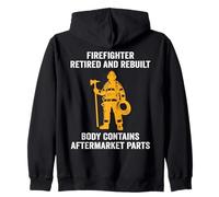 Firefighter Retired Rebuilt Body Contains Aftermarket Parts Zip Hoodie