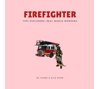 Firefighter (Tiny Explorers: Real World Wonders)