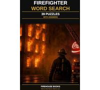 Firefighter Word search 39 puzzles with answers: by a real Firefighter