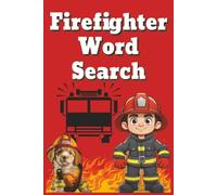 Firefighter Word Search: 55 Heroic Firefighter-Themed Word Search Puzzles for Adults and Kids - 6x9 Travel-Sized Fun, 110 Pages