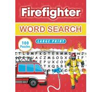 Firefighter Word Search Book - 100 Puzzles - Large Print - Fireman, Fire Department & Fire Related Terms - Great Gifts For Firefighter