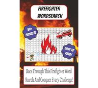 Firefighter Word Search Book: Firefighter Themed Word Search With Easy To Read Text Including Equipment, Techniques And Ranks | 6x9 Inches, 110 Pages ... Gift For Holidays And Special Occasions