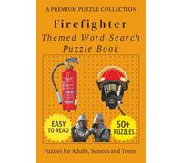 Firefighter - Word Search Puzzle Book: 50+ Easy-to-Read Firefighter Themed Puzzles - For Adults, Seniors, and Teens. (Professional & Occupational Word Search Series)