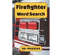 Firefighter Word Search Puzzle Book: 50+ Word Find Puzzles with Easy-to-Read Print about Fire Trucks, Gear, Safety and More | 6×9 inches, 110 pages … Gift for Vacations, Holidays and Free Times