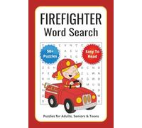 Firefighter Word Search Puzzle Book: 50+ Word Search Puzzles Honoring Firefighters, First Responders, and EMT Heroes