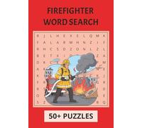 Firefighter Word Search Puzzle Book: Action-Packed Fun for Heroes & Puzzle Lovers 55 Puzzles | 6 x 9 Inches | Exciting Brain Games Inspired by Firefighting
