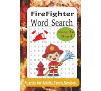 Firefighter Word Search Puzzle Book: Easy & Relaxing Firefighter Word Search Puzzles for Adults & Seniors | Large Print with Solutions | 6x9 Inches | 55 Puzzles