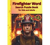 Firefighter Word Search Puzzle Book for Kids and Adults: Fun and Educational Word Search Puzzles Inspired by Firefighters, Fire Trucks, and Rescue Heroes