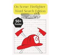 Firefighter Word Search Puzzle Book: Word Searches about Firefighting | 6x9 inches | 110 Pages | 50+ Puzzles | 825 Words