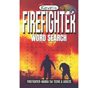 Firefighter Word Search Puzzle Book: Word Searches with Easy to Read, Large Print about Firefighters, Firemen, Emergencies and More! | 6 x 9 inches | 110 pages | 55 Puzzles | No H2O Required!