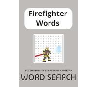 Firefighter Word Search Puzzle Book: Word Searches with Easy to Read Prints About Firefighters Words,Firefighter Puzzles, Firefighter Themes | 6x9 ... … Gift for Vacations, Holidays And Free Times
