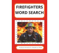 Firefighter Word Search Puzzle Book: Word serches with easy to read print about firefighters, first responders, and EMTs and more. 6X9 inches, 110 ... Gift for firefighters and first responders.