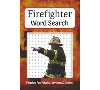 Firefighter Word Search: Word Searches about Firefighter, Rescue Missions, Heroic Gear, Rescue Tools and More, 6x9 ,110 pages, Easy to Read Print, ... Gift for Vacations, Holidays and Free Times