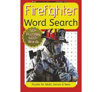 Firefighter Word Search: Word Searches about Firefighting, Fire Rescue, Emergency Tool and More. | 6x0 inch, 110 Pages | Puzzles For Adults, Seniors And Teens.