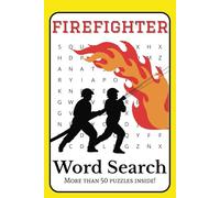 Firefighter Word Search: Word Searches With Easy to Read Print About Firefighters, Fighting Fires, Fire Safety, and More! | 6 x 9 inches, 110 pages | ... Vacations, Holidays, and to Pass Free Time
