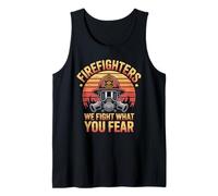 Firefighters We Fight What You Fear Tank Top