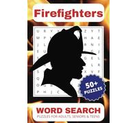 Firefighters Word Search Book: Word Searches with Easy to Read Print about Firefighting, Emergency Services, Rescue Missions and More | 6x9 inches, 110 Pages | 50+ Puzzles
