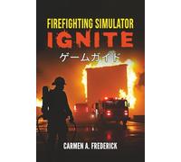 Firefighting Simulator Ignite ゲームガイド