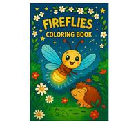 Fireflies Coloring Book: 50 Cute and Magical Glow Bug Scenes for Kids and Adults
