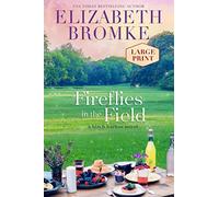 Fireflies in the Field (Large Print): A Birch Harbor Novel (Book 3)