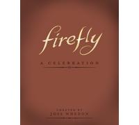 Firefly: A Celebration (Anniversary Edition)