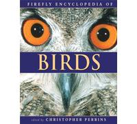 Firefly Encyclopedia of Birds