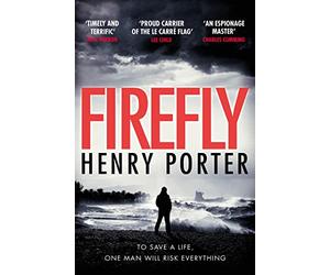 Firefly: Heartstopping chase thriller & winner of the Wilbur Smith Award (Paul Samson Spy Thriller)