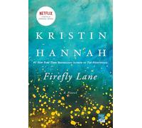 [Firefly Lane] (By: Kristin Hannah) [published: July, 2013]