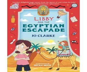 Firefly Press Ltd Libby & the Egyptian Escapade Book Firefly Press Ltd Multicolor