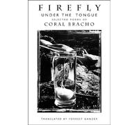 Firefly Under The Tongue - Selected Poems: 1095 (New Directions Paperbook)