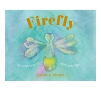 Firefly: You were born to shine your light!