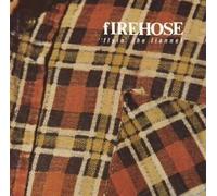 Firehose - Flyin the Flannel
