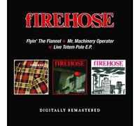 Firehose Flyin' The Flannel / Mr. Machinery Operator / Live Totem Pole E.P. - Sealed UK 2 CD album double set BGOCD1378 BGO Records 2019