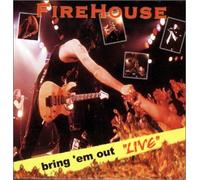 Firehouse - Bring 'em Out Alive
