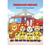 Firehouse Heroes Coloring Book: Fun and Easy Animal Firefighter Adventure for Kids Ages 3-5