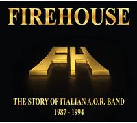 Firehouse - The Story Of Italian A.o.r. Band 1987-1994 (limited)