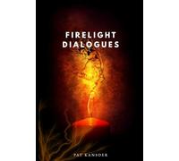 Firelight Dialogues (Fireside Dialogues)