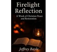 Firelight Reflection: A Seven Day Evening Guide