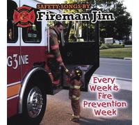 Fireman Jim - Every Week Is Fire Prevention