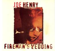 Firemans Wedding by Joe Henry (1994-01-18)