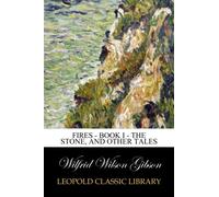 Fires - Book I - The Stone, and Other Tales