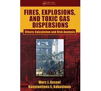 Fires, Explosions, and Toxic Gas Dispersions: Effects Calculation and Risk Analysis
